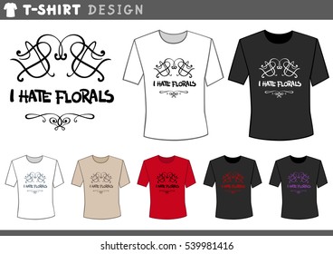 Illustration of T-Shirt Design Template with Floral and Humorous Text