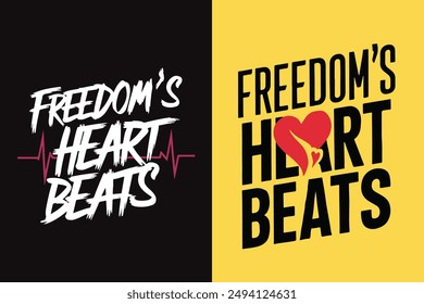 Illustration of a t-shirt design with a typography design in Freedom's heart beats and patriotism