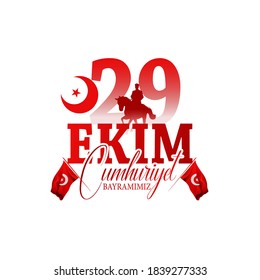 illustration of Turkey Republic Day 29 october , 29 ekim Cumhuriyet Bayrami kutlu olsun, Republic Day Turkey
