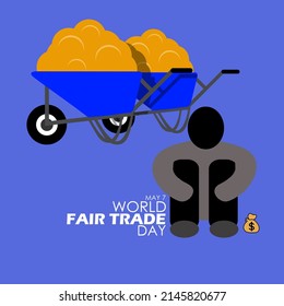 Illustration Of Two Fully Loaded Building Trolleys And A Hard Worker Sitting With Small Wages Beside Him And Bold Texts, World Fair Trade Day May 7