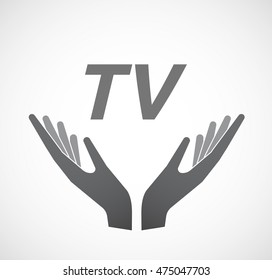Illustration of two hands offering with    the text TV