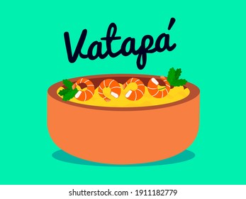 Illustration of a typical food in Brazil called "Vatapa". Dish made from bread, shrimp, coconut milk, palm oil finely ground cashew and peanuts mashed into a creamy paste. Flat design.