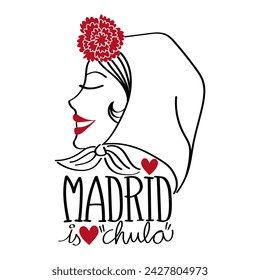 Illustration of a typical Madrid woman with a headscarf with a carnation and the phrase Madrid es Chula. Souvenir from Madrid