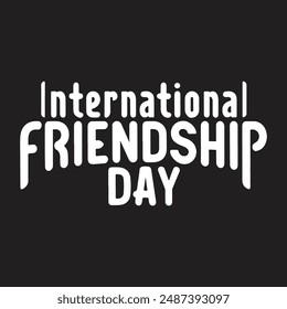 Illustration typography of International Friendship Day