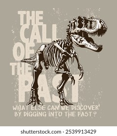 Illustration of a Tyrannosaurus Rex fossil in composition with text. Art for prints on t-shirts, decoration, etc.