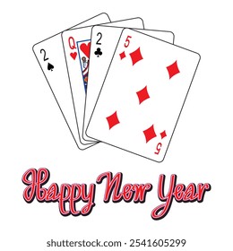 Illustration vector of 2025 Happy New Year with four playing cards two spade Queen heart two club and five diamond drawing in colorful vector