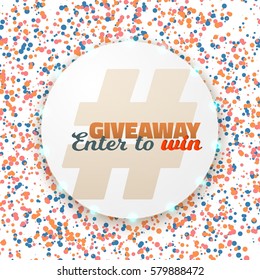 Illustration of Vector Button Giveaway Social Media Promotion Template. Realistic Button with Confetti. Enter to Win Prize Concept