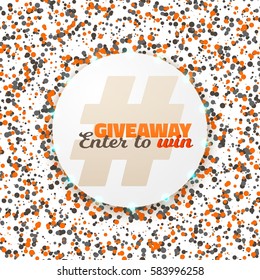 Illustration of Vector Button Giveaway Social Media Promotion Template. Realistic Button with Confetti. Enter to Win Prize Concept