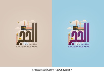 Illustration Vector Card Template of Al-Hajj or Eid Al-Adha Mubarak with Creative Arabic Calligraphy, Kaaba (The Mosque Icon of Mecca) and Mosque of Medina