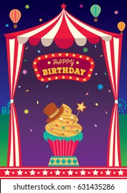 Illustration vector of  carnival cupcake in circus tent decorated with retro sign and balloon on night  festival background design for Happy Birthday card.