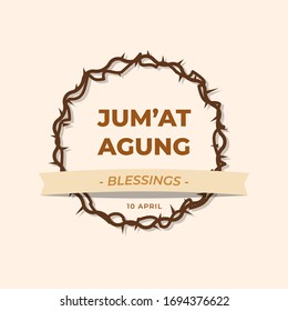 Illustration Vector Crown of Thorns Symbol of Christian & Jesus Christ. 
Good Friday. Indonesian Translation : Jumat Agung.
Suitable for Greeting Card, Poster & Banner.