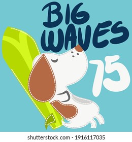Illustration vector cure dog surfer with text and background for fashion design
