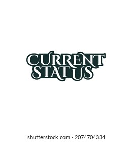 Illustration Vector Of The Current Status Typography Lettering Text Template Design