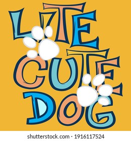 Illustration vector cute puppy foot print with text and background for fashion design