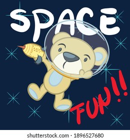 Illustration vector cute teddy bear with space suit and text for fashion design or other products.