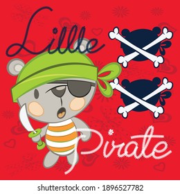 Illustration vector cute teddy bear pirate with text and background for fashion design or other products.