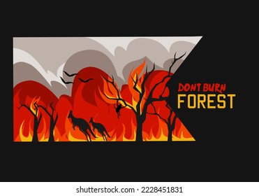 illustration vector of dont burn the forest,perfect for print,poster,campaign,etc
