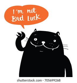 Illustration vector doodle style a black cat and i am not bad luck in balloon speech, cartoon design.