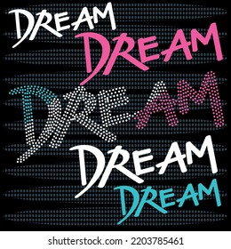 Illustration vector Dream with sequins and dots in background, fashion style.