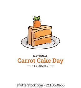 Illustration vector graphic of Carrot Cake Day. The illustration is Suitable for banners, flyers, stickers, Card, etc.