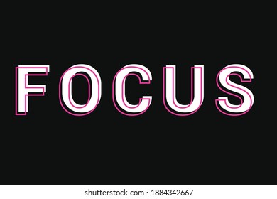 illustration vector graphic of focus perfect for t-shirt image