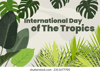 Illustration vector graphic of international day of the tropics. Good for poster