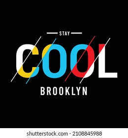 illustration vector graphic of lettering typography brooklyn stay cool design perfect for tshirt apparel and background print logo