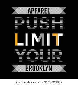 illustration vector graphic of lettering typography brooklyn apparel push your limit design perfect for tshirt apparel and background print logo