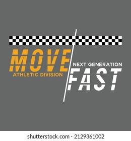 illustration vector graphic of lettering typography slogan move fast design perfect for tshirt apparel and background print logo
