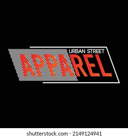 Illustration Vector Graphic Of Lettering Typography Urban Street Apparel Design Perfect For Tshirt Apparel And Background Print Logo