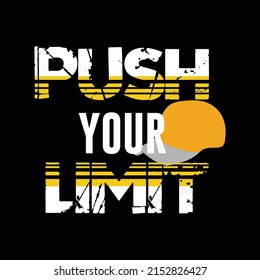 illustration vector graphic of lettering typography push your limit design perfect for tshirt apparel and background print logo