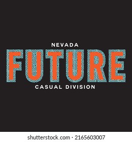 illustration vector graphic of lettering typography nevada future casual division design apparel and background print logo