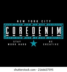 illustration vector graphic of lettering typography core denim new york city design apparel and background print logo