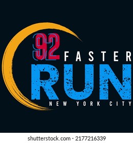 illustration vector graphic of lettering typography run faster new york city design apparel and background print logo
