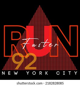 illustration vector graphic of lettering typography run faster new york city design apparel and background print logo