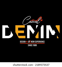 illustration vector graphic of lettering typography casual denim design tshirt apparel and background print logo