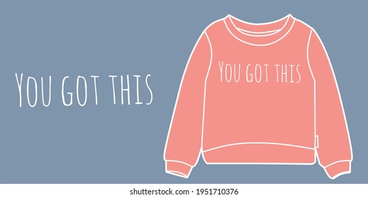 Illustration vector graphic of lettering, you got this creative apparel, perfect for t-shirts design, clothing, hoodies, women thrift. 