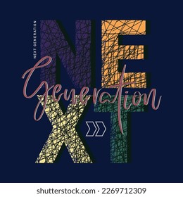 Illustration vector graphic of lettering,NEXT generation, perfect for t-shirts design, clothing, hoodies, etc.