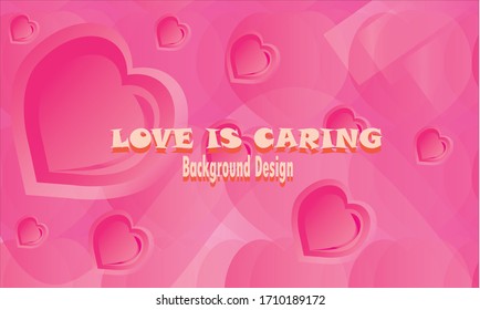 illustration vector graphic of Love Background. Love Is Caring. very suitable for use as background, wallpaper, sticker, greeting cards, banner, and others