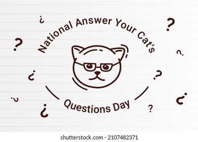 Illustration vector graphic of  National Answer Your Cat's Questions Day. The illustration is Suitable for banners, flyers, stickers, Card, etc.