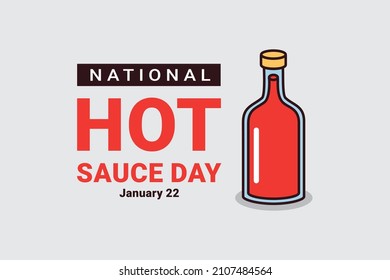 Illustration vector graphic of National Hot Sauce Day. The illustration is Suitable for banners, flyers, stickers, Card, etc.