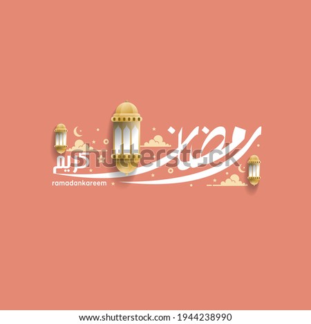 Illustration Vector Graphic of Ramadan Kareem with Flat Calligraphy and 3D Lantern Icon perfect for Greeting Card, Background Business Labels, Invitation Template, etc. Vector Stock