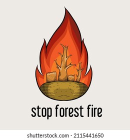 illustration vector graphic of stop forest fire suitable for background,print,poster,etc.