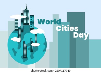 Illustration vector graphic of world cities day. building, city, earth. Good for poster.