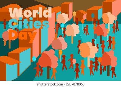 Illustration vector graphic of world cities day, People, city, building, home, park, tree, balloon, walking. Good for poster or banner.