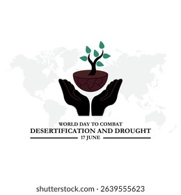 illustration vector graphic of World Day to Combat Desertification and Drought, 17 June, combat desertification and drought, celebrate, greeting card, 