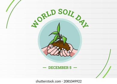 Illustration vector graphic of World Soil Day. The illustration is Suitable for banners, flyers, stickers, Card, etc.	
