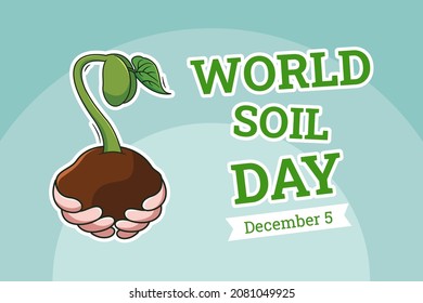 Illustration vector graphic of World Soil Day. The illustration is Suitable for banners, flyers, stickers, Card, etc.	
