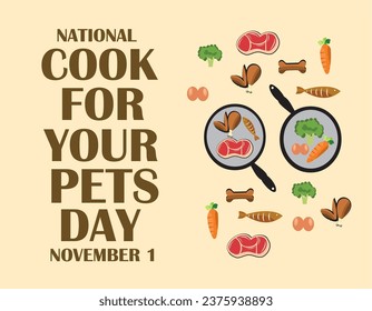 Illustration vector of National Cook For Your Pet Day which is celebrated every November 1