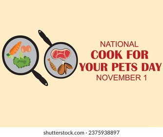 Illustration vector of National Cook For Your Pet Day which is celebrated every November 1
